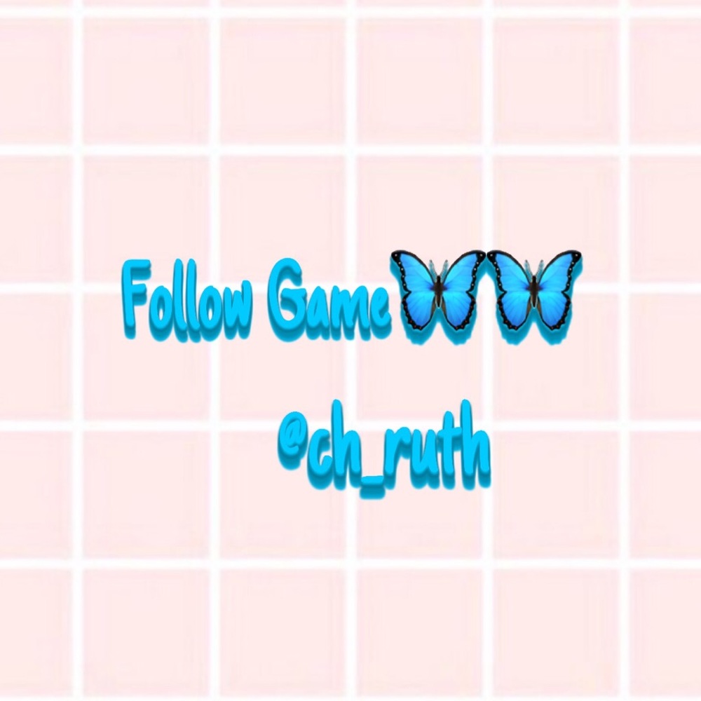 FOLLOW GAME!🦋🤍🤍